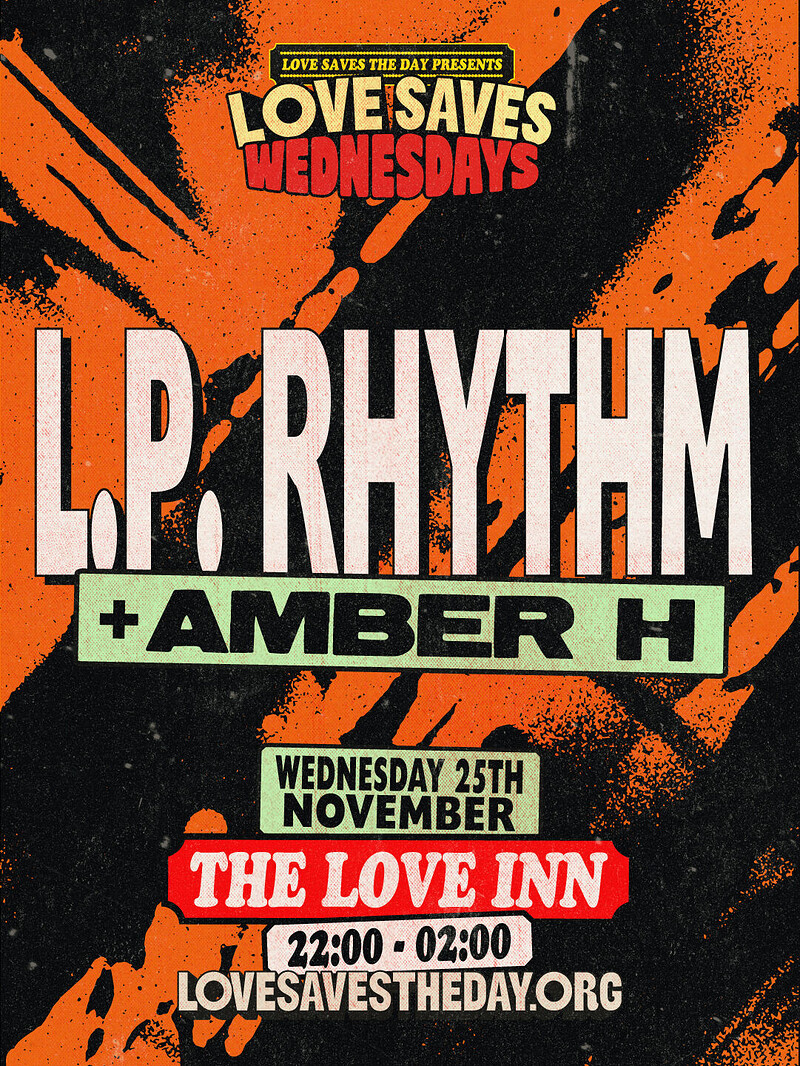 Love Saves Wednesdays: L.P. Rhythm + Amber H at The Love Inn