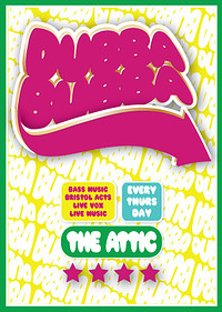 Dubba Bubba at Attic