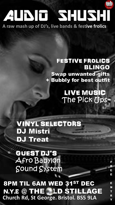 Nye Party'audio Shushi' at The Old Stillage