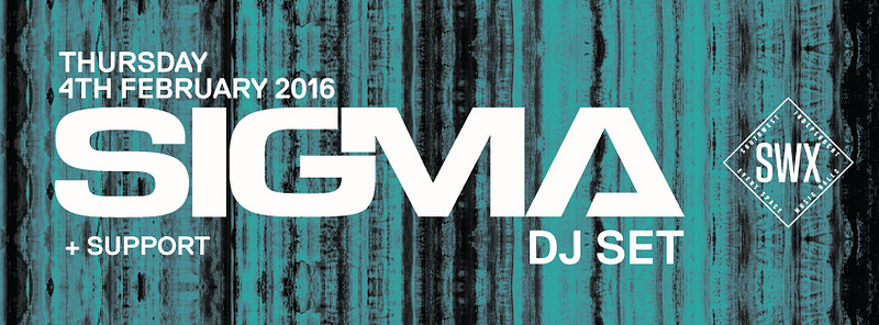 Sigma + Culture Shock at Swx Bristol