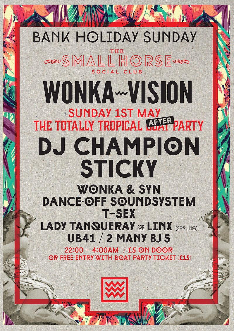Bank Holiday Special / DJ CHAMPION + STICKY at Small Horse Inn