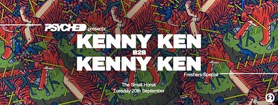 Psyched / Kenny Ken b2b Kenny Ken at Small Horse Inn