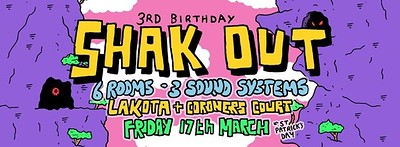 SHAK OUT 3rd Birthday/St Patrick's Day at Lakota