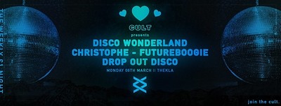 Cult/Disco Wonderland/ £1/ Christophe-Futureboogie at Thekla