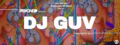 Psyched presents DJ GUV at Blue Mountain