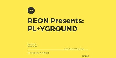 Pl+yground Presented by REON at Basement 45