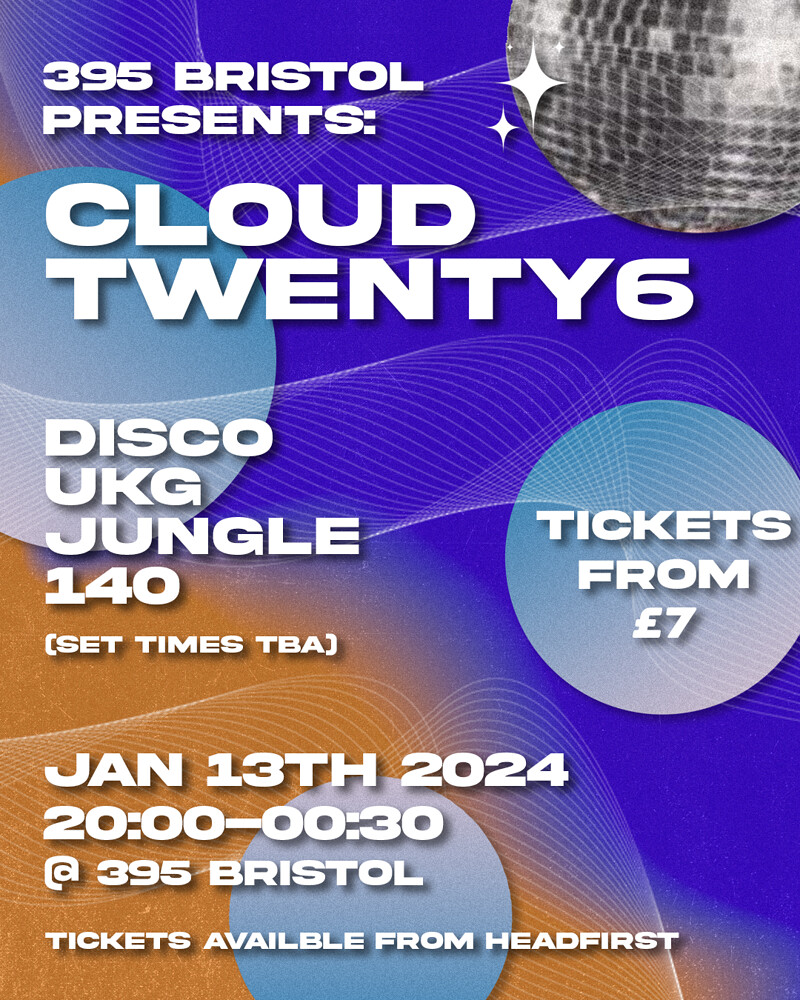 395 BRISTOL PRESENTS: CLOUD TWENTY6 at 395 Bristol