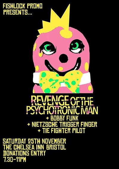 Revenge of the Psychotronic Man + more at The Chelsea Inn