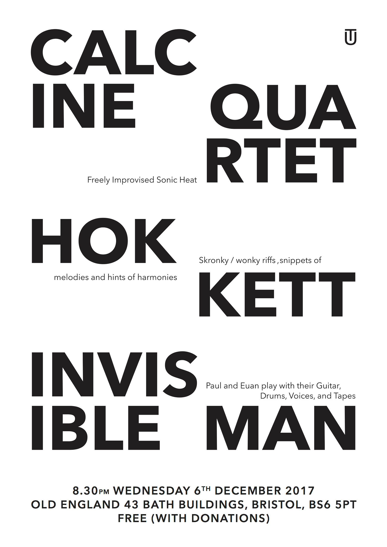 Calcine Quartet, Hokkett, Invisible Man at The Old England Pub