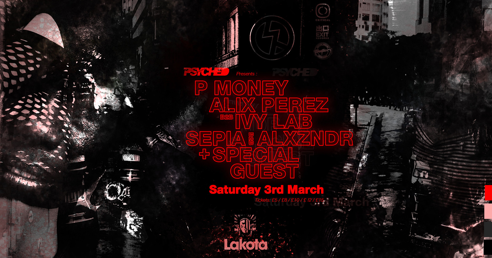 Psyched / P Money, Alix Perez b2b Ivy Lab, Sepia b at Lakota