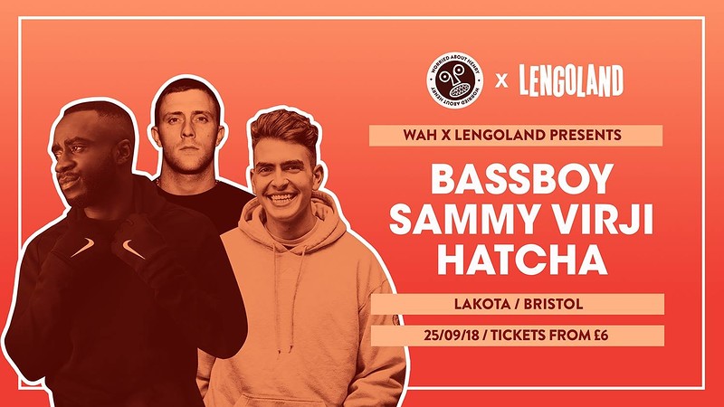 Lengoland Bristol - Bassboy, Sammy Virji, Hatcha at Lakota