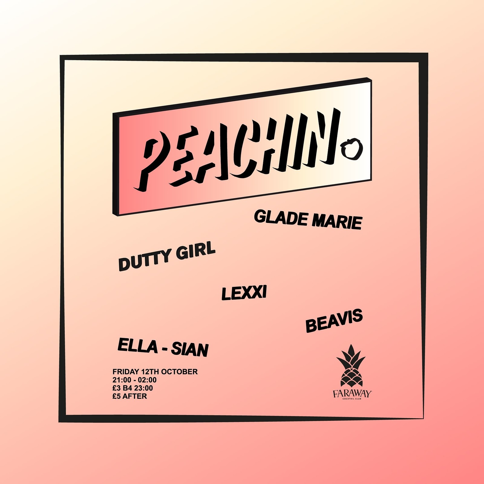 Peachin #003 - Glade Marie // Beavis at Faraway Cocktail Club