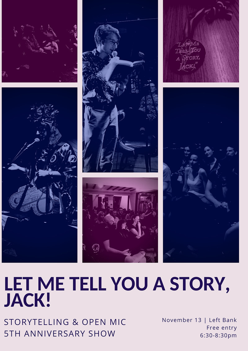 Let Me Tell You a Story Jack - Milestones at LEFTBANK
