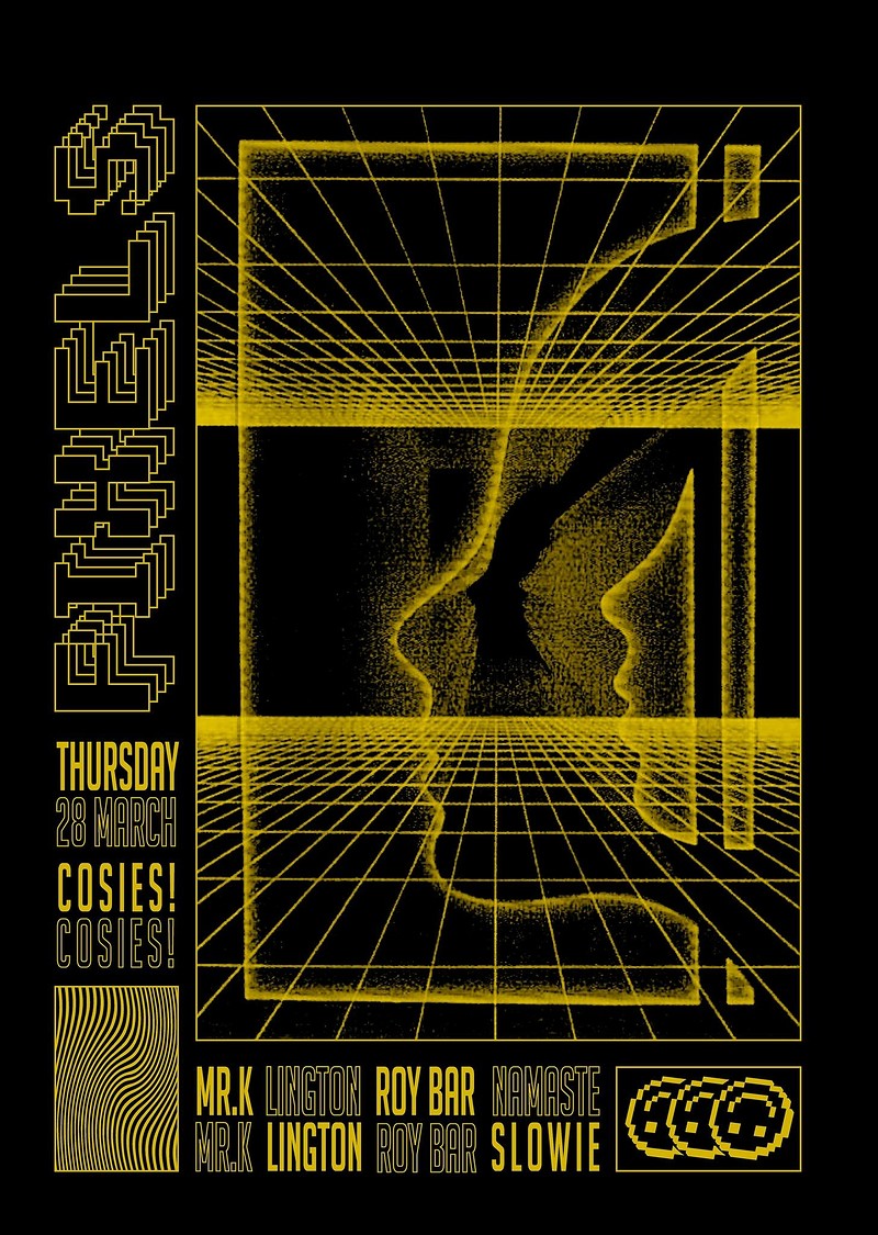 Pixels Presents: Mr. K, Lington, Roy Bar, Slowie at Cosies