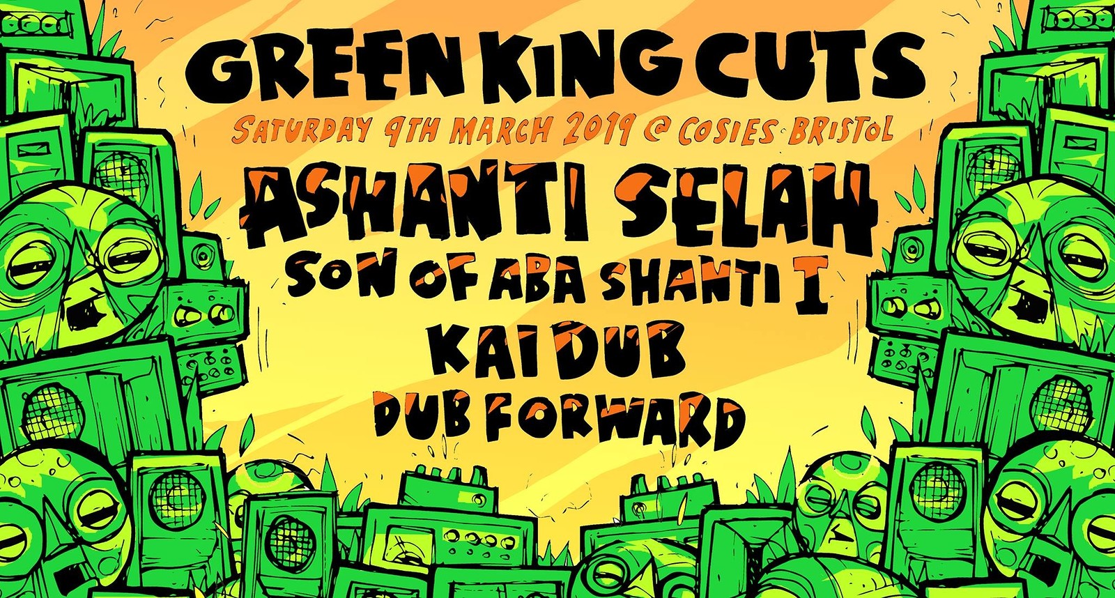 Green King Cuts /Ashanti Selah / Kai Dub at Cosies