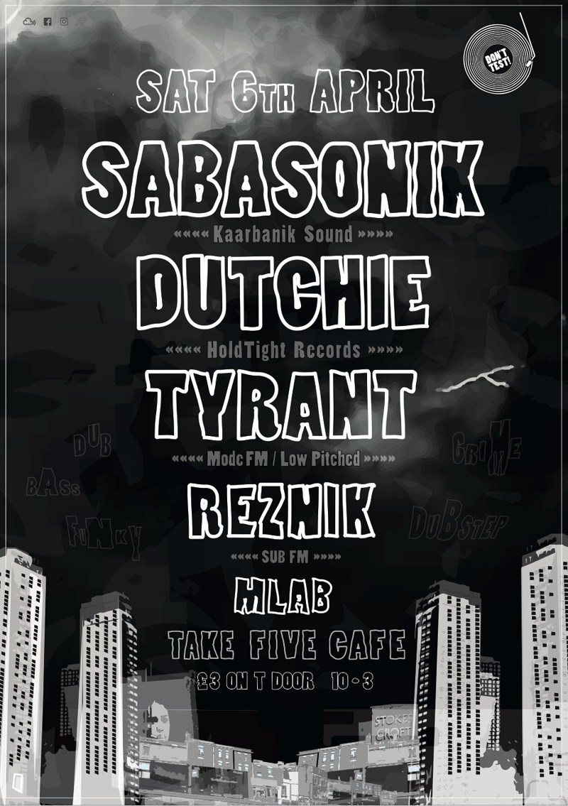 Don't Test Sabasonik, Dutchie & Tyrant at Take Five Cafe