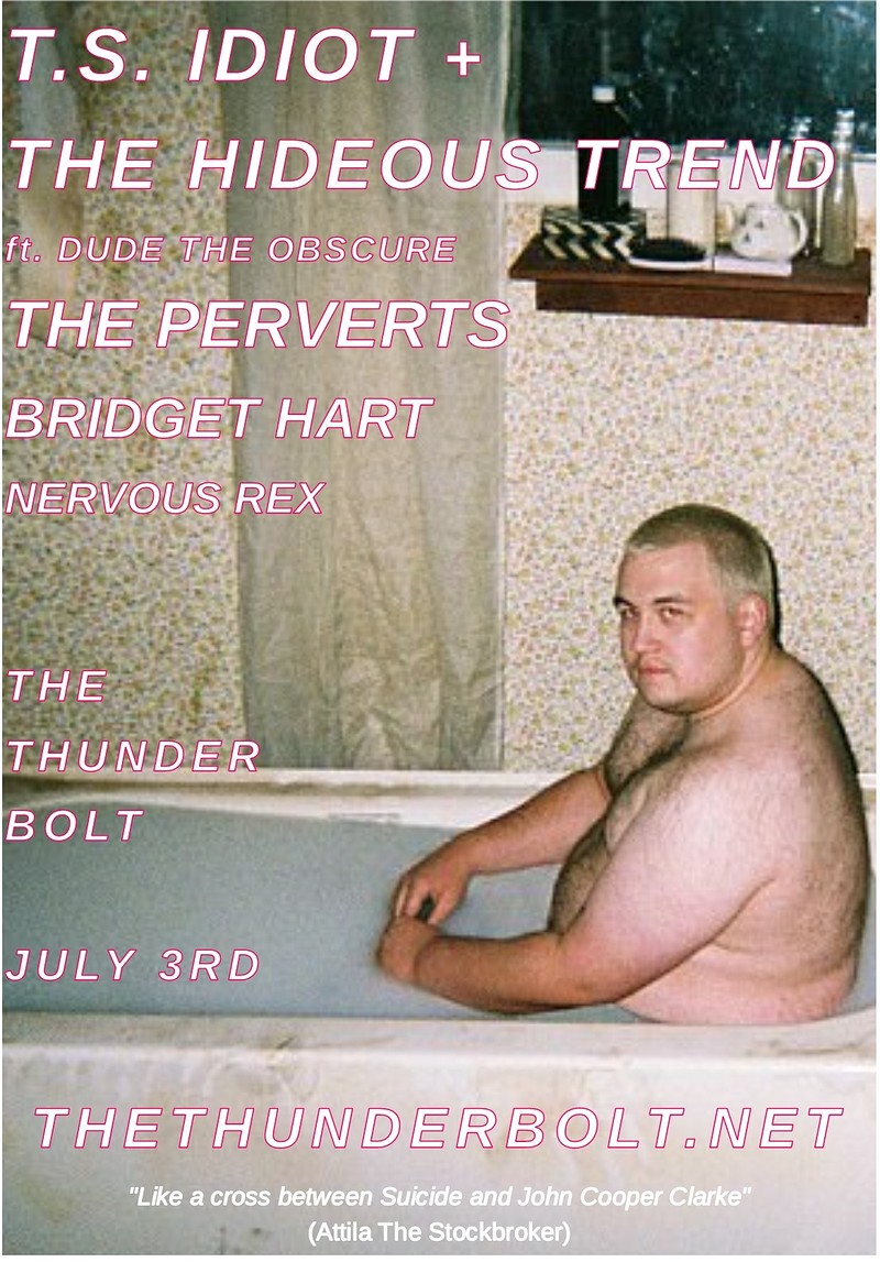 T.S. IDIOT & The Hideous Trend at The Thunderbolt