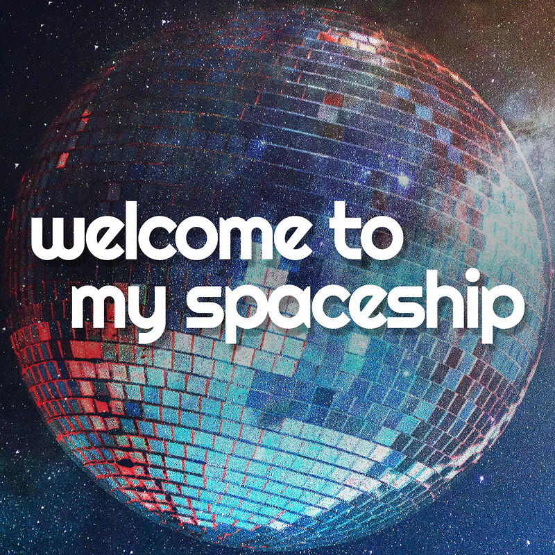 Welcome To My Spaceship at The Pipe and Slippers