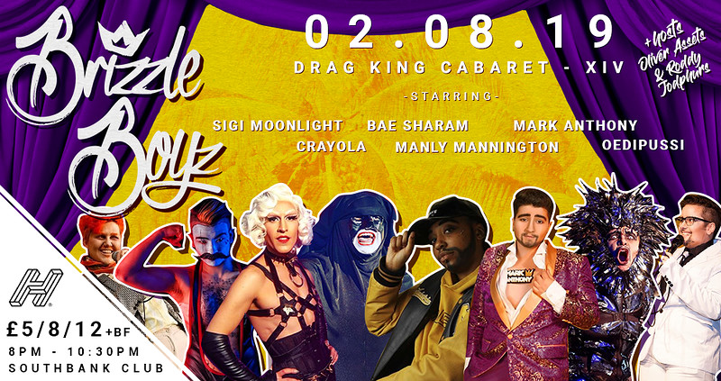 SOLD OUT - Brizzle Boyz - Drag King Cabaret - XIV at SouthBank