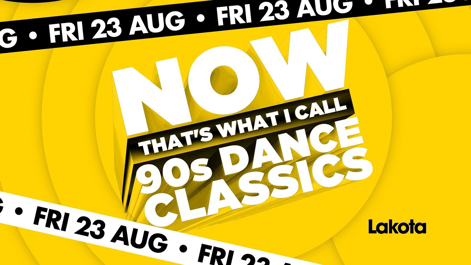 Now That's What I Call: 90's Dance Classics at Lakota