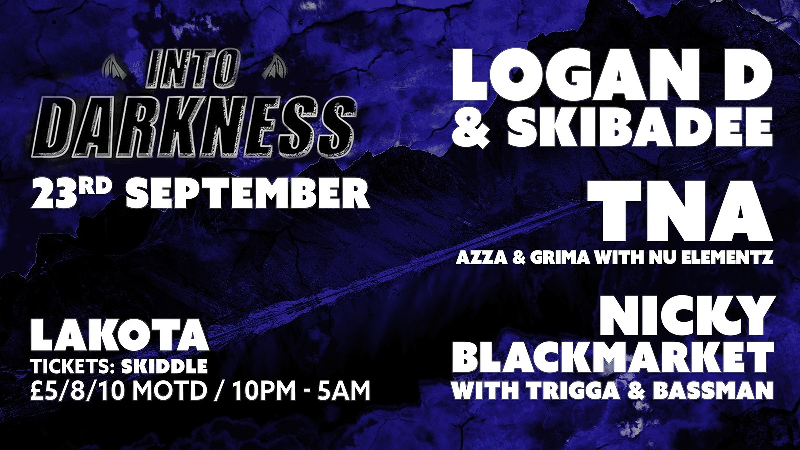 Into Darkness: Logan D / Nicky Blackmarket & more at Lakota