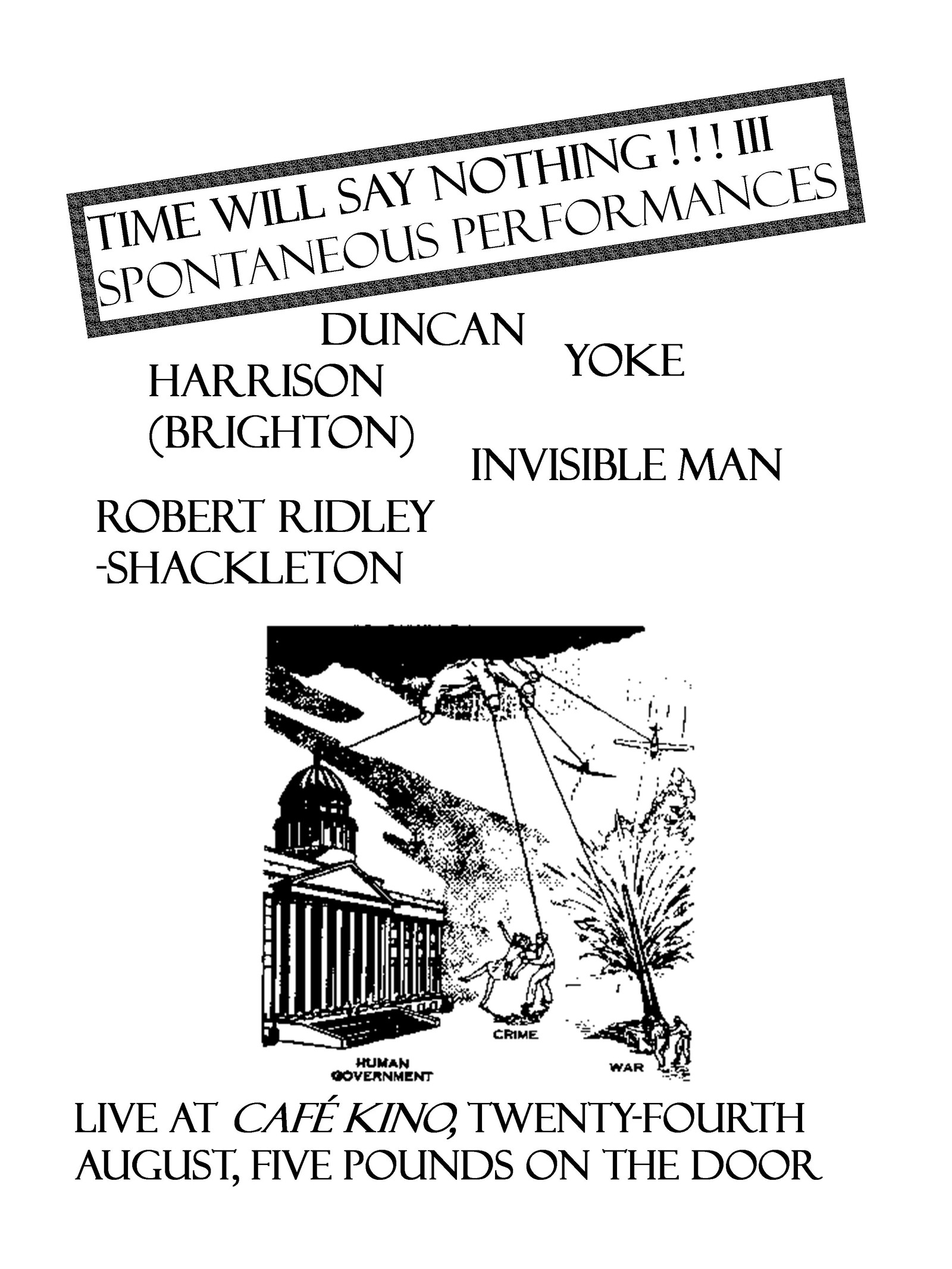 TIME WILL SAY NOTHING III at Cafe Kino