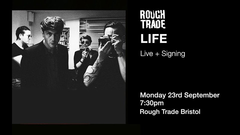 LIFE at Rough Trade Bristol