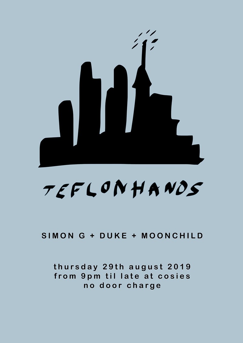 Teflon Hands w/ Simon G at Cosies