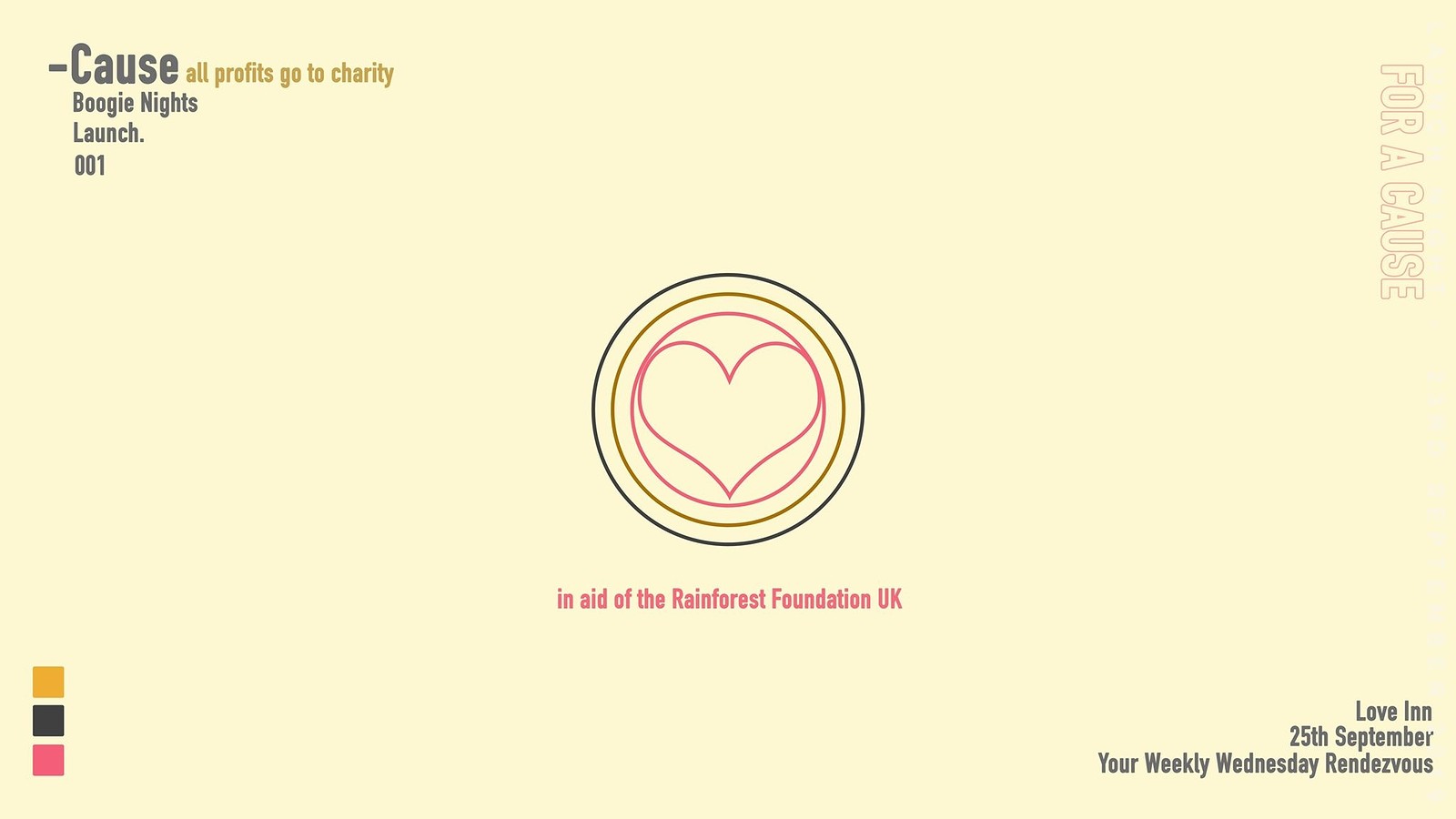 Cause 001 // Rainforest Foundation UK | Disco at The Love Inn