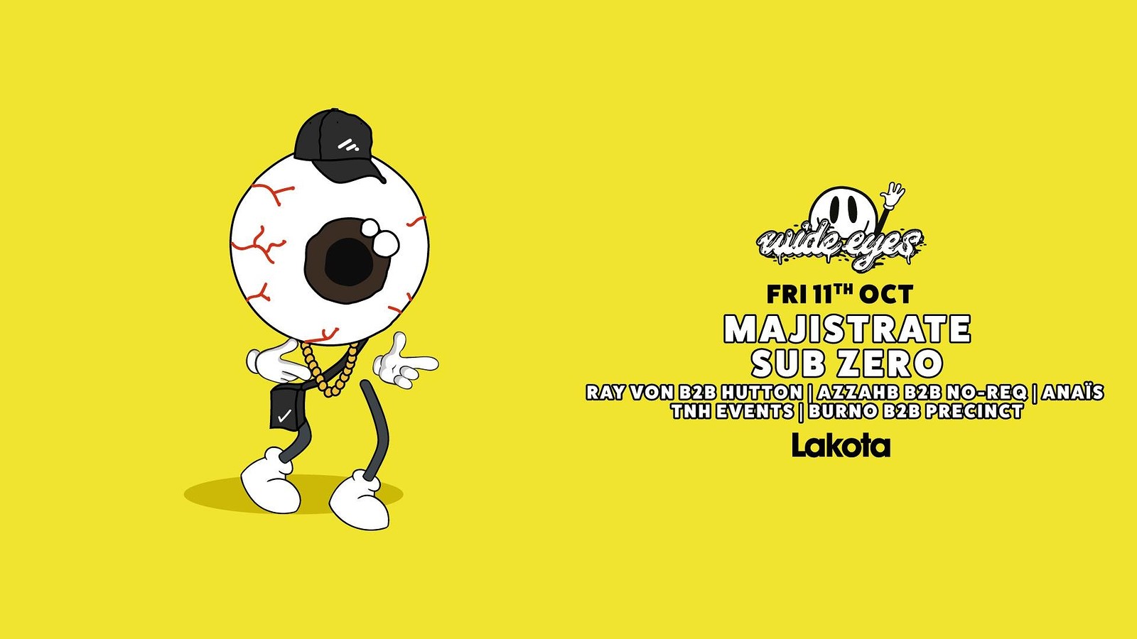 Wide Eyes: Majistrate | Sub Zero at Lakota