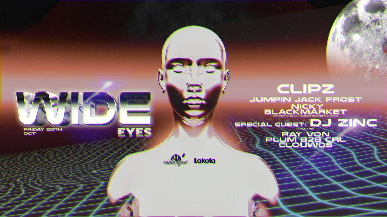 TICKETS ON DOOR Wide Eyes: Clipz / DJ Zinc & MORE at Lakota