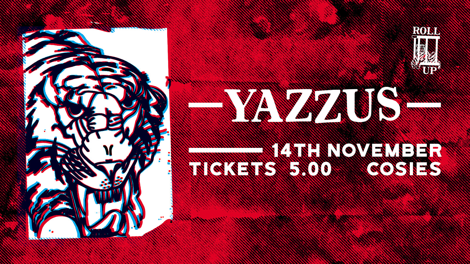 Roll Up: Yazzus W/ Ca$tle, Medis & Sterling at Cosies