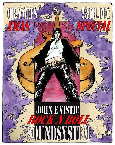 John E Vistic Rock N Roll Soundsystem plus DJs at Mr Wolfs
