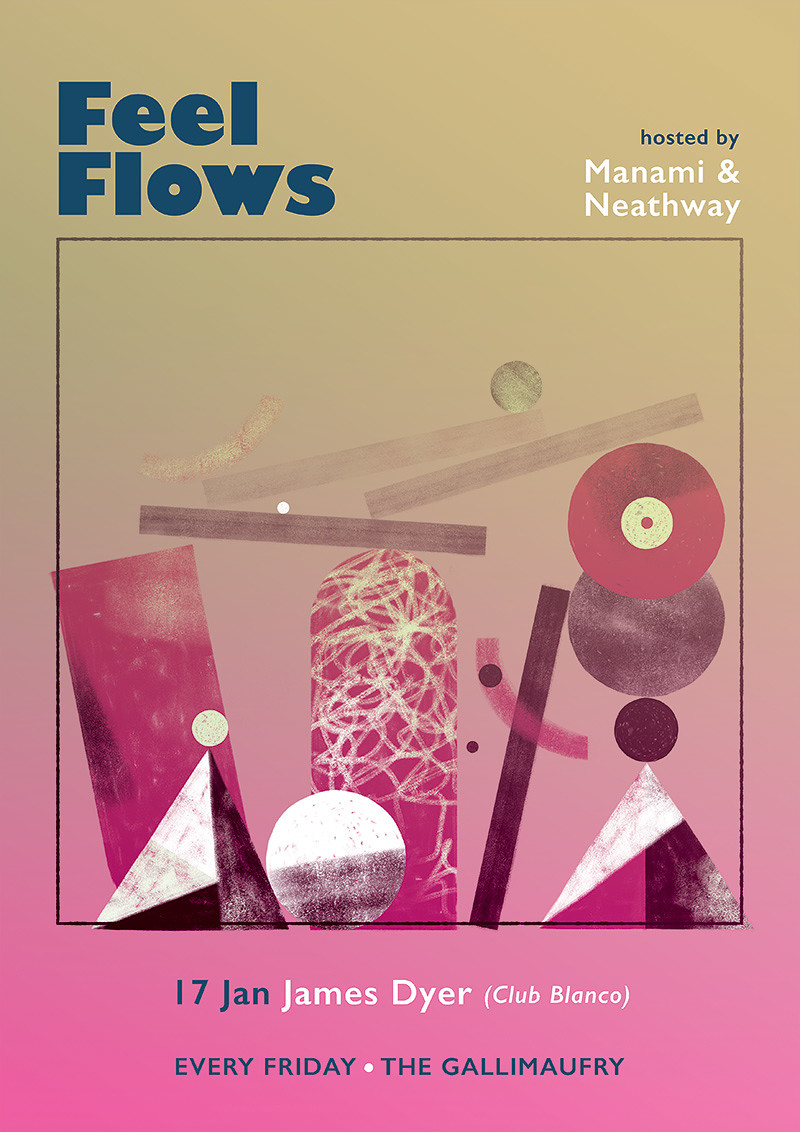 Feel Flows w/ James Dyer at The Gallimaufry