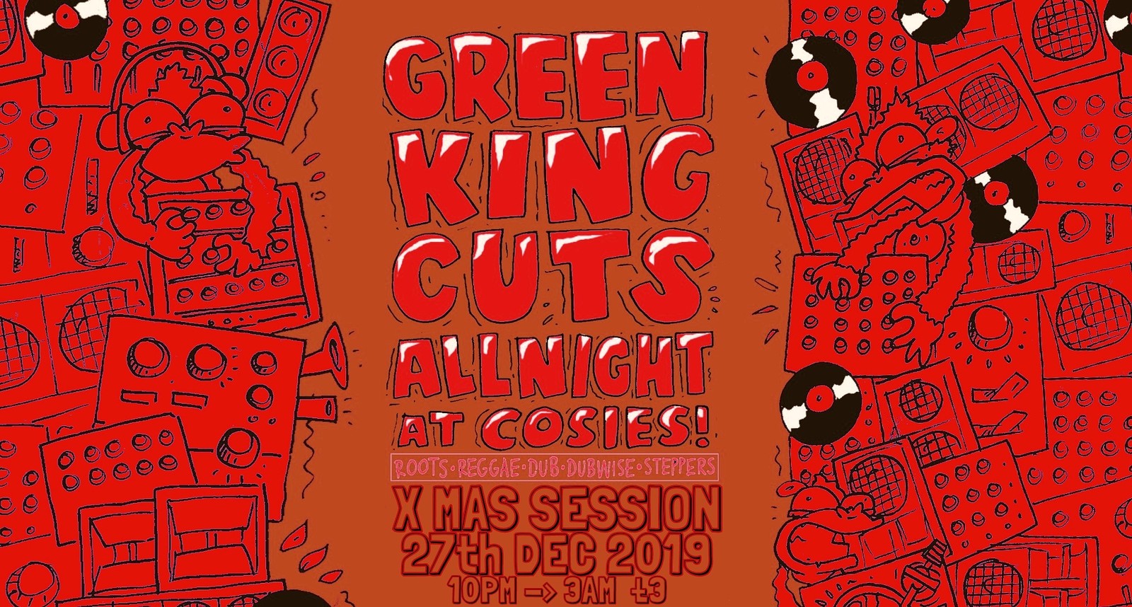 GREEN KING CUTS + SASHA STEPPA / X-MAS SESSION @ C at Cosies