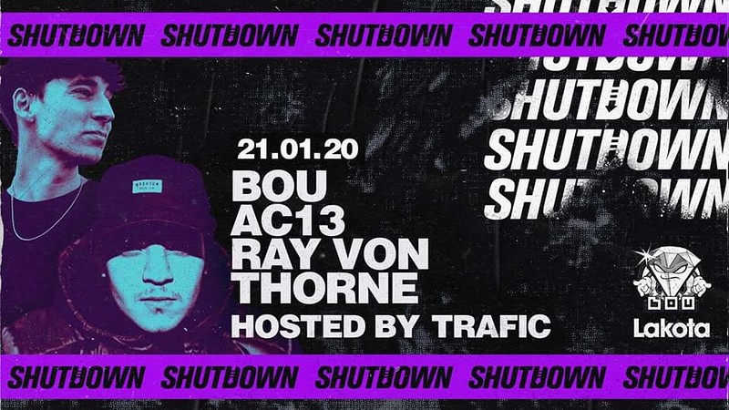 Shutdown: Bou / AC13 / Ray Von - TIX ON DOOR at Lakota