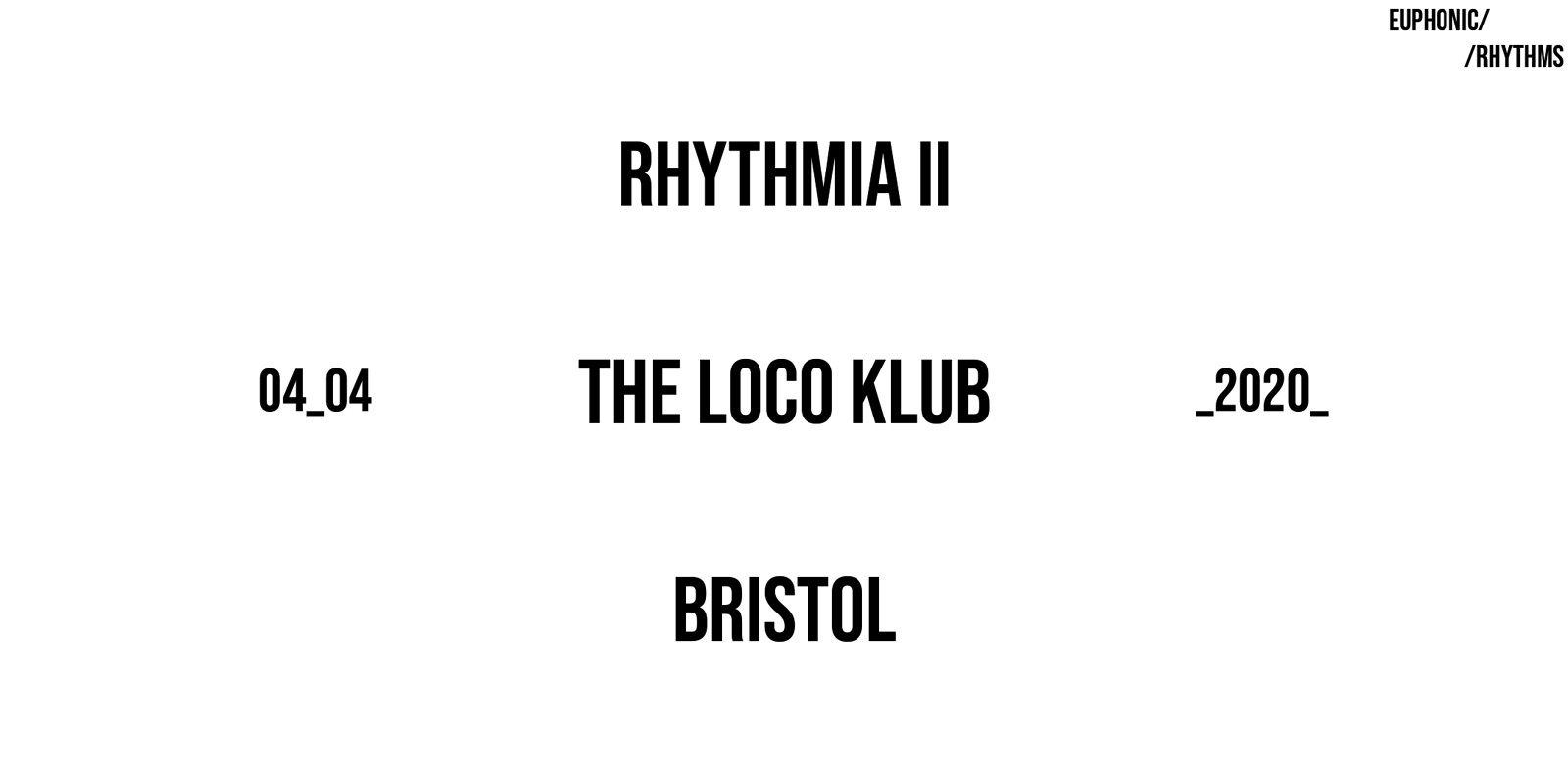 Rhythmia II at Loco Klub