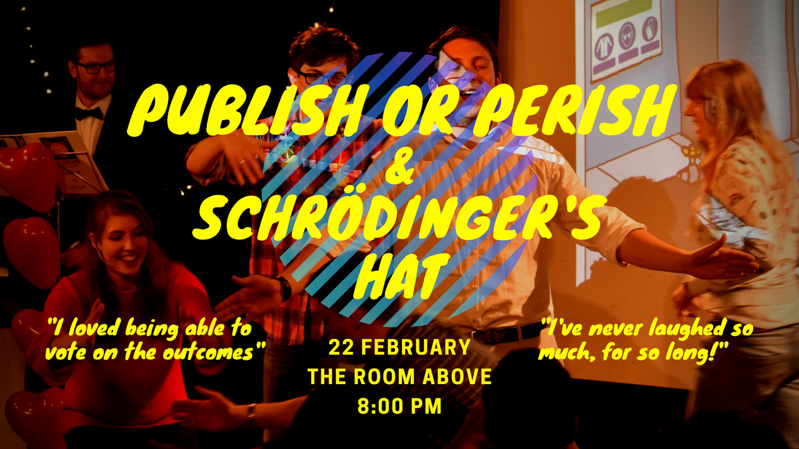 Publish or Perish & Schrödinger's Hat at The Room Above