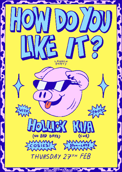 How Do You Like It? Launch Party w/ Hollick & Kiia at Cosies