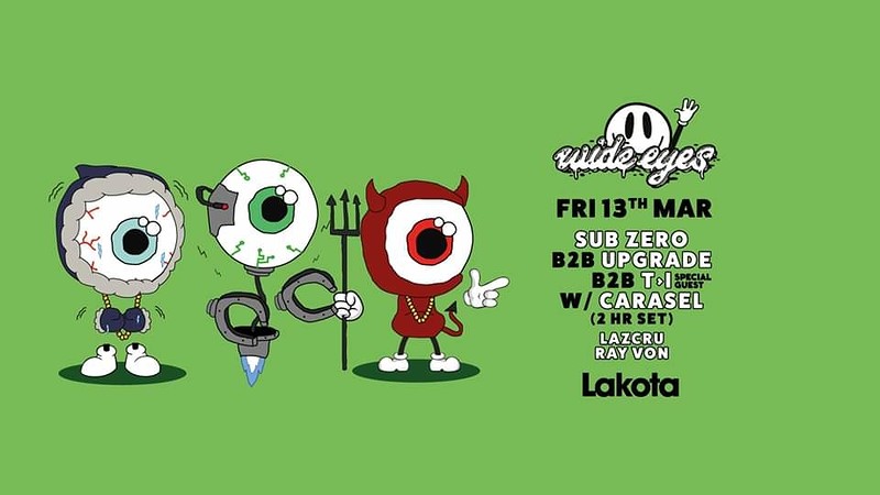 Wide Eyes: Sub Zero B2B Upgrade B2B T>I / Lazcru at Lakota