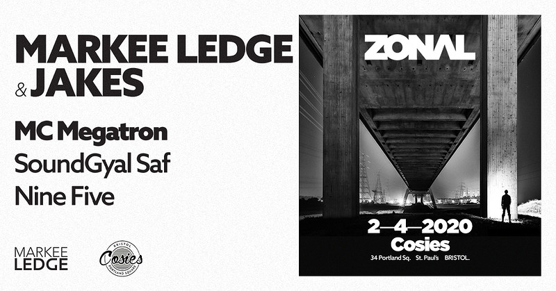 ZONAL Presents: Markee Ledge & Jakes - Cosies at Cosies