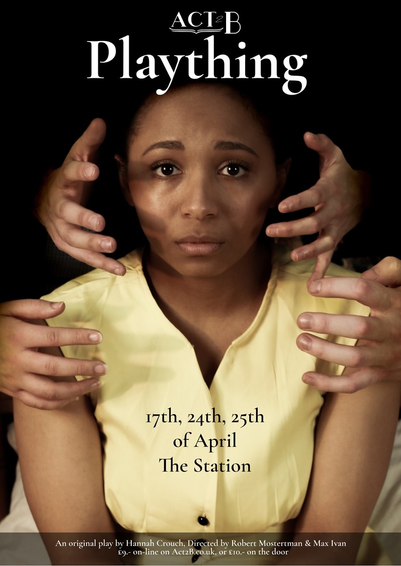 Act2B presents: Plaything at The Station