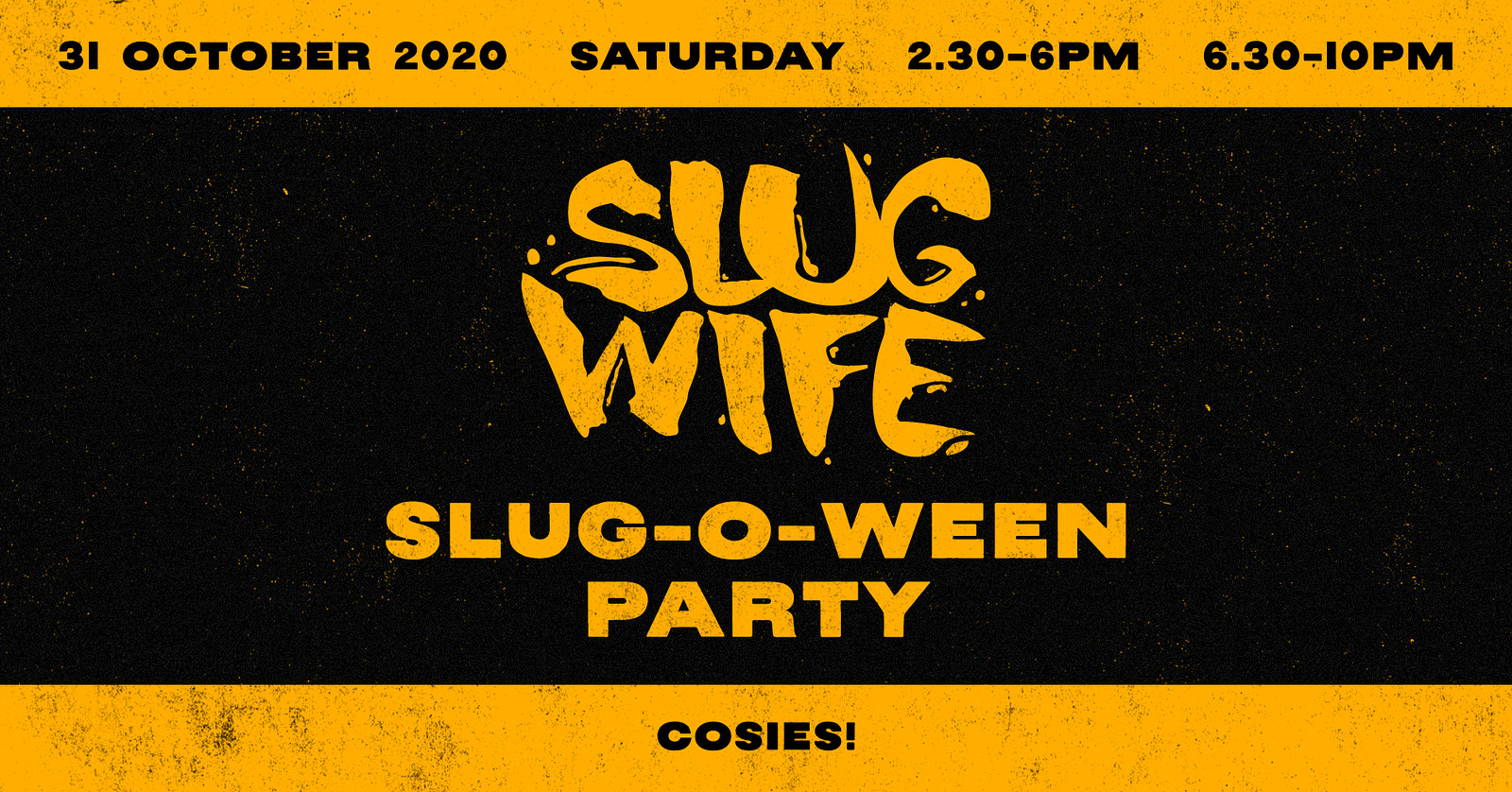 SLUG-O-WEEN at Cosies