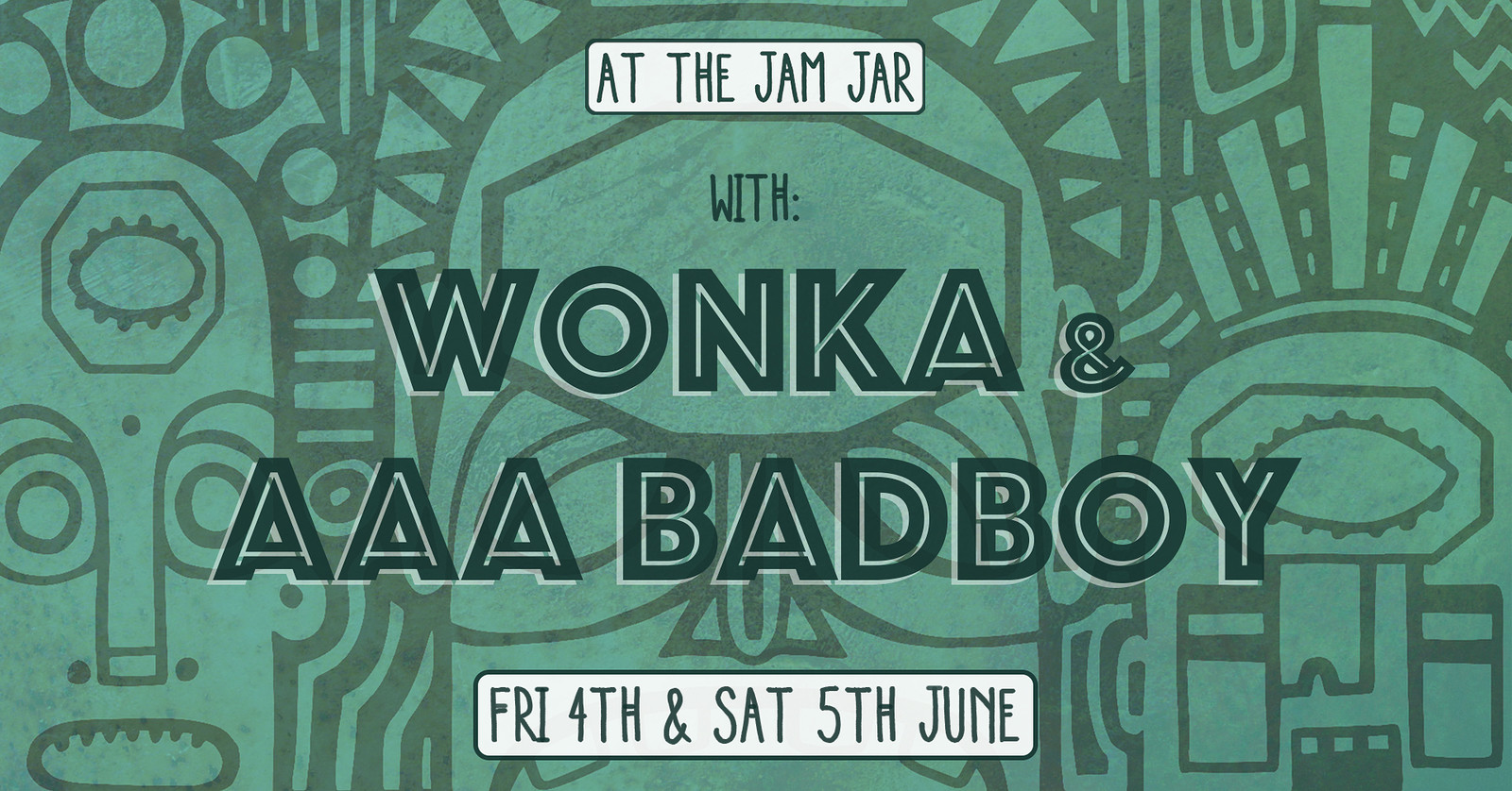 At The Jam Jar with Wonka & AAA Badboy at Jam Jar