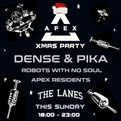 Apex Xmas Party: Dense & Pika **Cancelled** at The Lanes