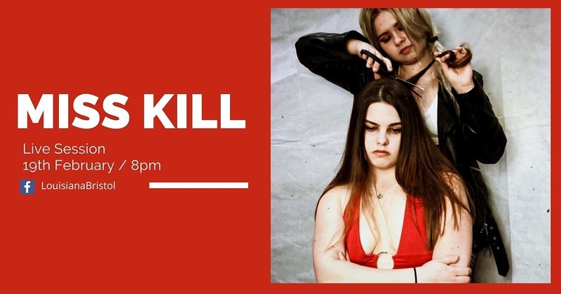 Miss Kill at The Louisiana