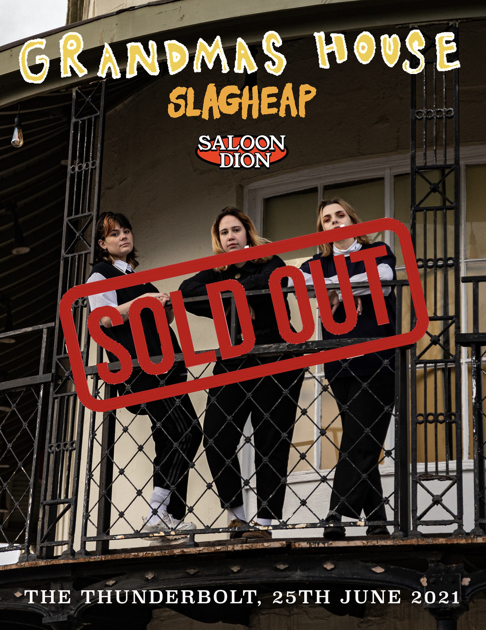 GRANDMAS HOUSE  ...SOLD OUT at The Thunderbolt