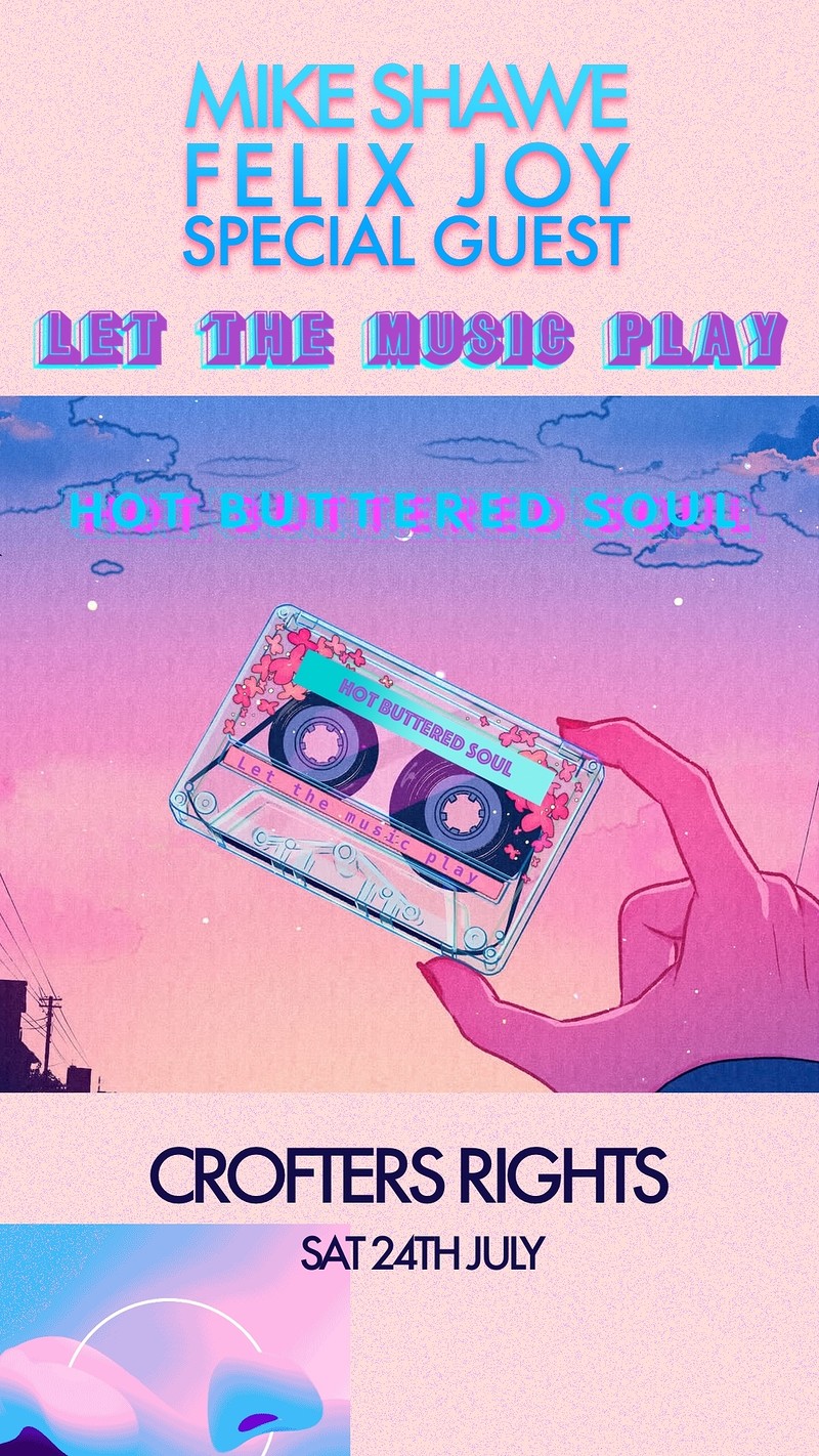 Hot Buttered Soul - Let The Music Play at Crofters Rights