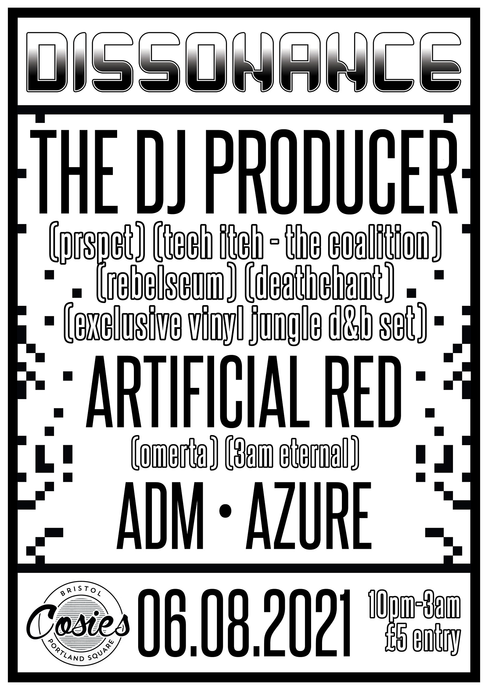 DISSONANCE 006: THE DJ PRODUCER at Cosies