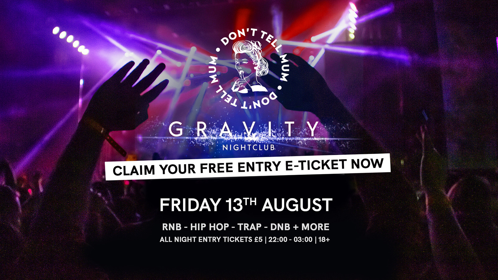 Don't Tell Mum • Gravity Free Rave at Gravity